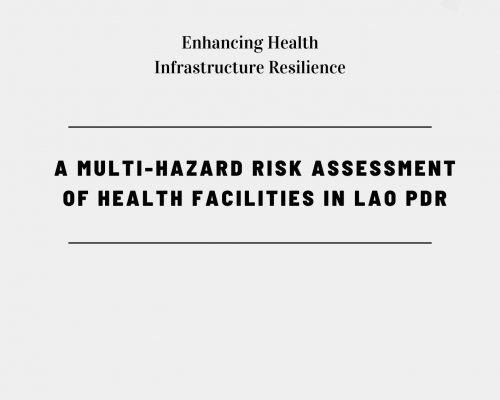 Multi-Hazard Risk Assessment of Health Facilities in Lao PDR